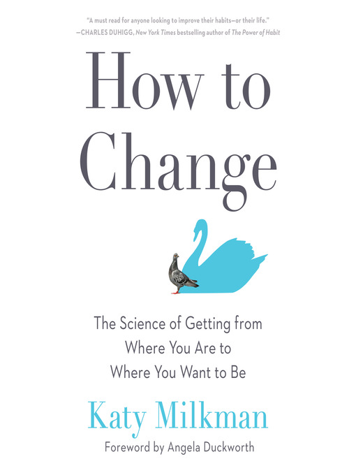 Title details for How to Change by Katy Milkman - Wait list